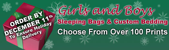 Girls and Boys sleeping bags and custom bedding choose from over 100 prints