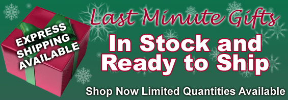 Last Minute Gifts In Stock and Ready to Ship Shop Now Limited Quantities Available Express Shipping Available